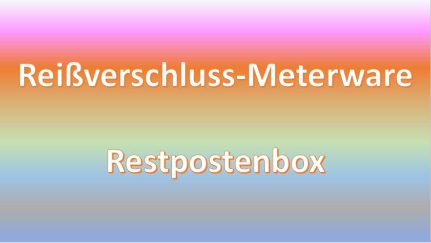 Restpostenbox 5mm Endlosreißverschluss - 9 verschiedene Farben - 33m